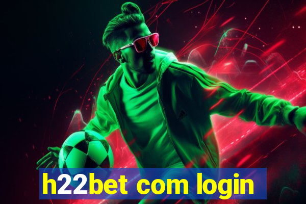 h22bet com login